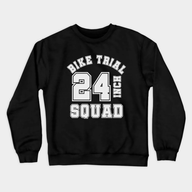 24inch bike TRIAL squad - trialbike sports cycle jersey Crewneck Sweatshirt by ALLEBASIdesigns